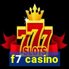 f7 casino